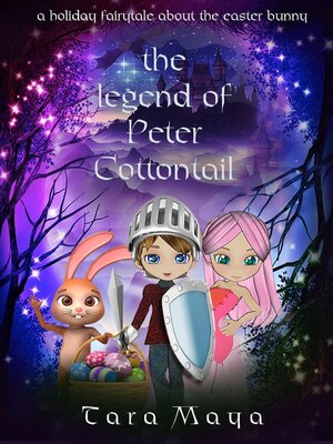 cover image of The Legend of Peter Cottontail--A Holiday Fairytale About the Easter Bunny